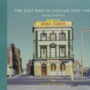 The East End in Colour 1960-1980 book cover by David Granick. Pic: Hoxton MIni Press